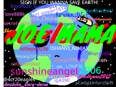 Sign if you wanna save Earth! remix remix remix remix remix remix remix remix remix remix rem… remix