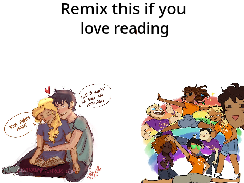 Remix if you love reading!  remix
