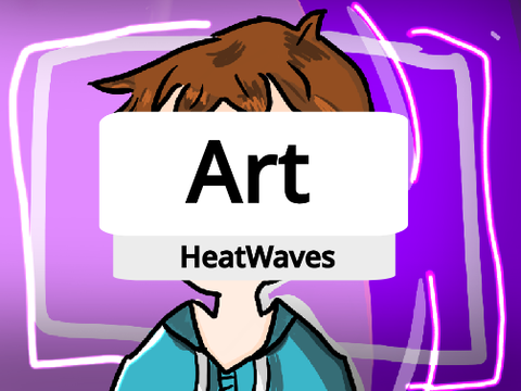 HeatWaves || Art