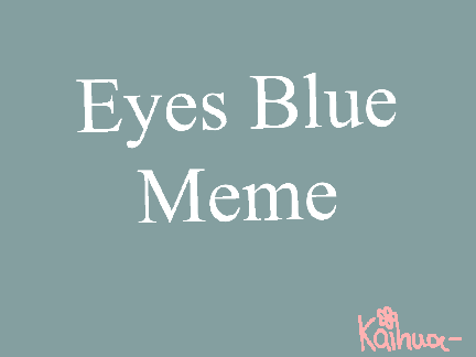 - - ⛥ || eyes blue . LAZY !! || ⛥ - -