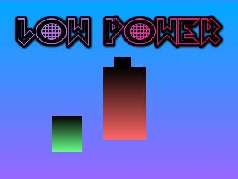 Low Power!