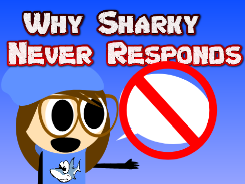 Why Sharky Never Responds #Animations#All#Trending#Games#Stories