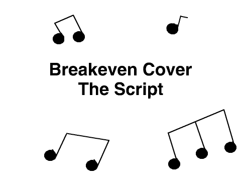 Breakeven Cover (The Script)