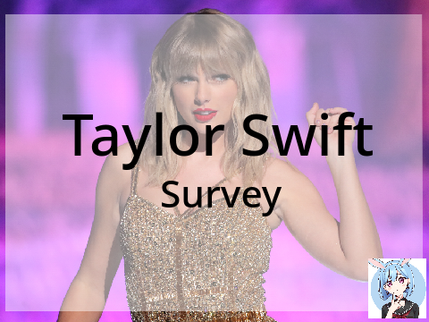 Taylor Swift Survey remix