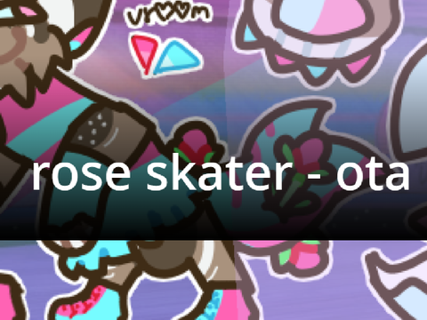 [ rose skater - ota ]