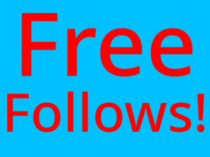 Free Follows! (I will)