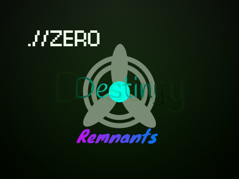 Zero Destiny: Remnants