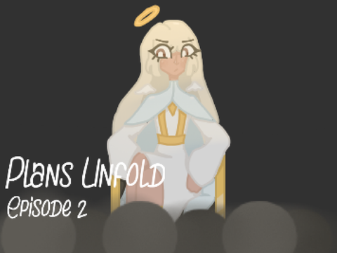 +*The Beginning of the End*+ - Ep 2 “Plans Unfold”