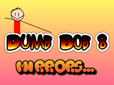 Dumb Bob 8