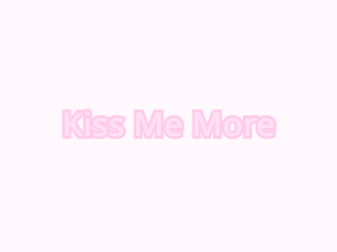 Kiss Me More // Meme