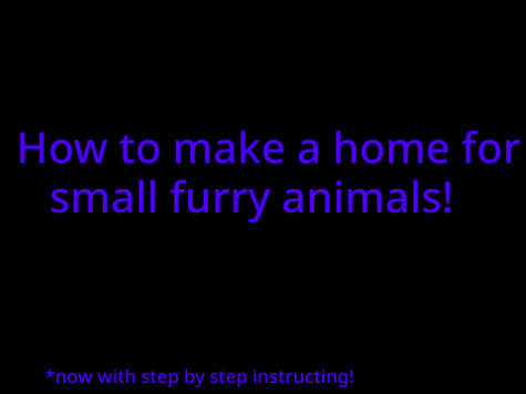 Home making for furrys.