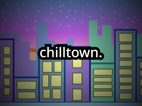 chilltown.