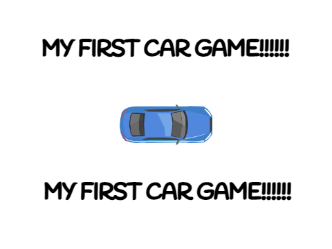 My first car game!!