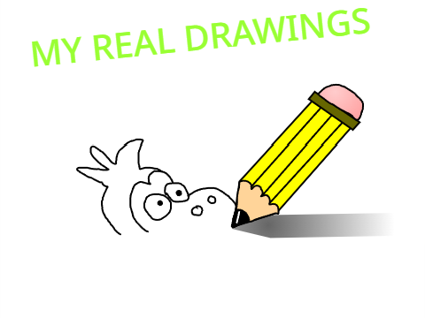 MY REAL DRAWİNGS
