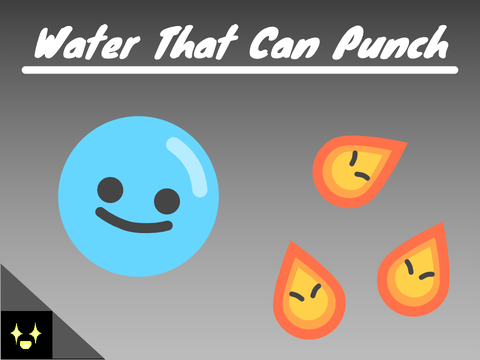 Water That Can Punch