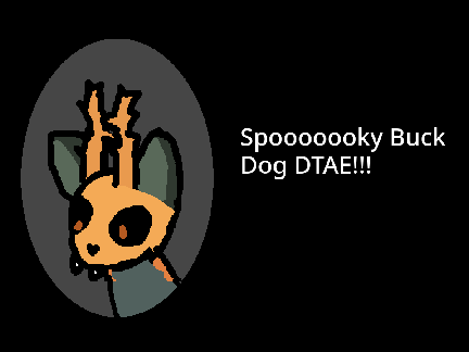∘ ⥷ Spooooky Buck Dog DTAE!⭃ ∘ 
