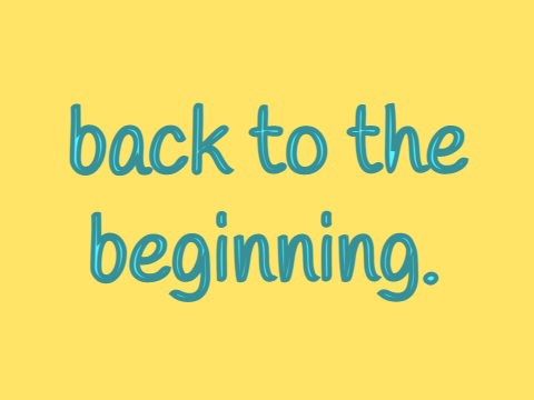 Back to the Beginning