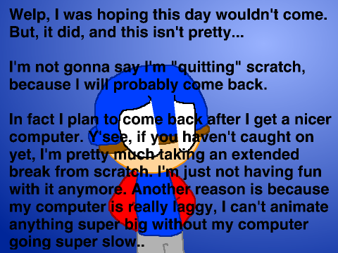 I'm taking my extended leave... Sorry guys...