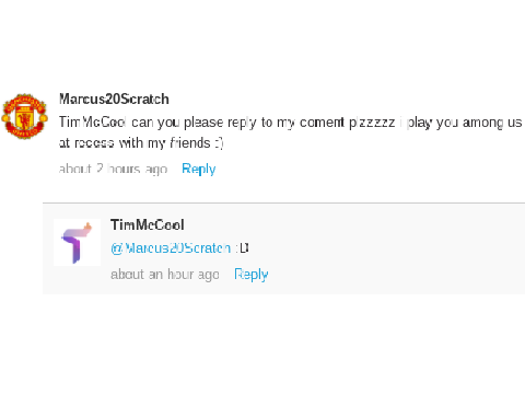 TimMcCool Replied to my comment!!!!!!!!!