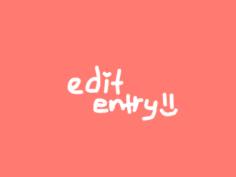 ๑•̀ᴗ•̀) .. edit entry ?!