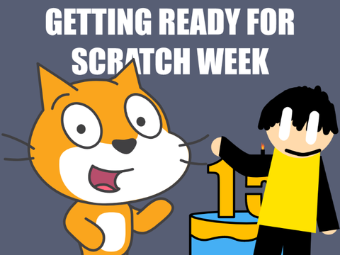 Let's Get Ready For Scratch Week!