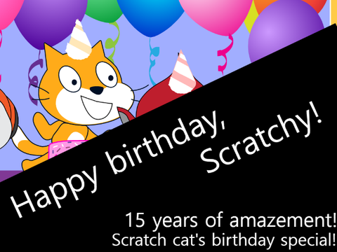 Happy Birthday Scratchy! . 15 years of greatness