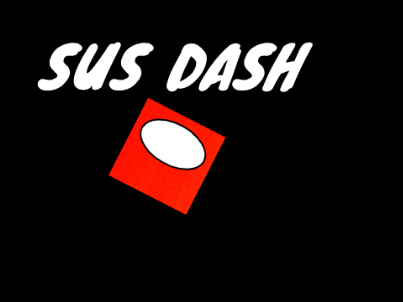 Sus Dash (Mobile Friendly)