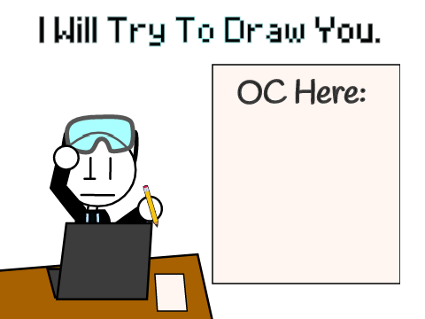 ( Closed ) I will attempt to draw you