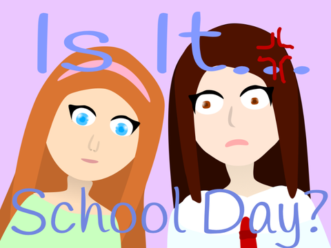 Is it…School Day?