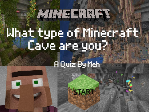 What Minecraft Cave Are You? Quiz