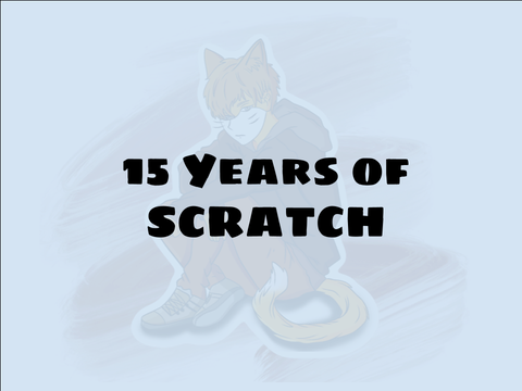 15 Years of Scratch!! 