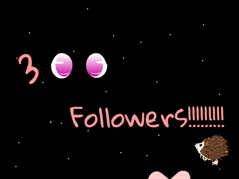 300 F♥o♥l♥l♥o♥w♥e♥r♥s♥ D♥T♥O♥C♥!!!!
