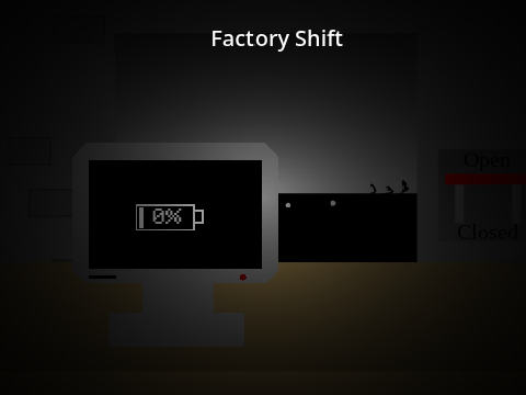 Factory Shift