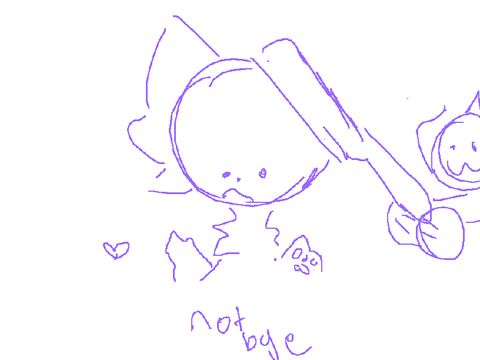  Not bye 