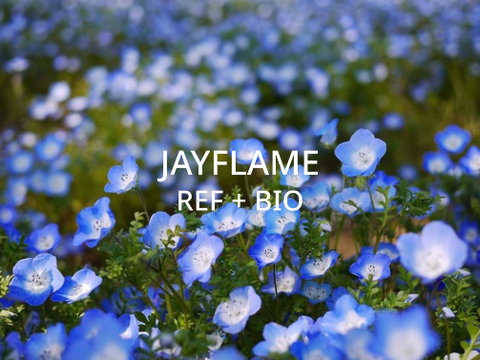 (ARCHIVED)↺ JAYFLAME `` REF + BIO