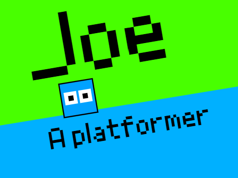 Joe | A platformer | May 2022