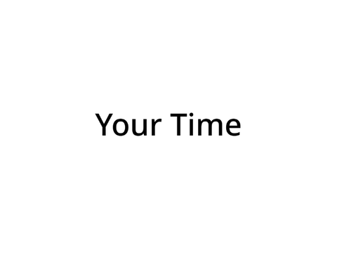Your Time 