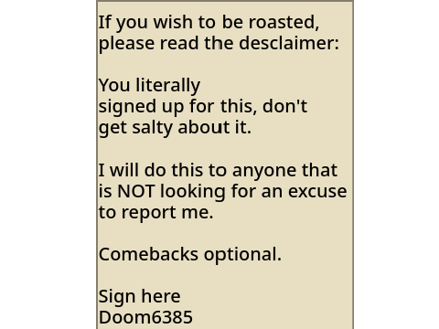 i wish to be roasted as a scratcher
