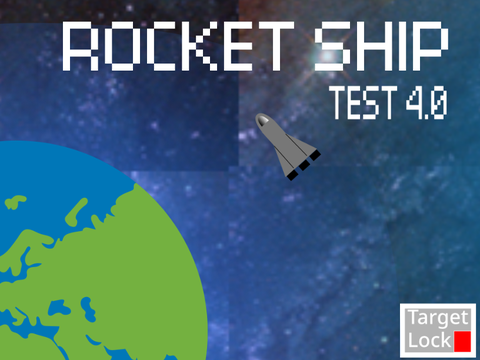 Rocket Ship - Test 4.0