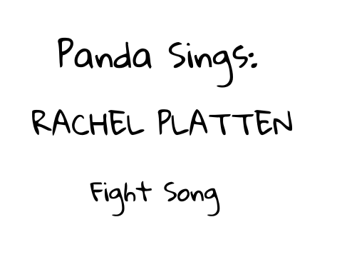 ✿Panda Sings: Fight Song-Rachel Platten✿