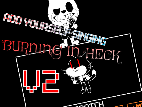 Add yourself/your oc singing Burning in hell V2 (0)  