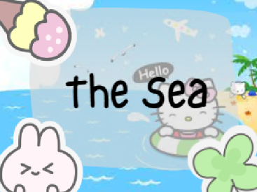 ~The sea~ ~ Interactive ~
