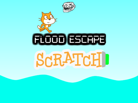 Flood Escape Scratch BETA (Mobile Friendly)