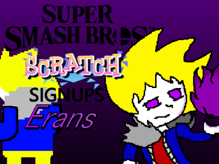[Erans] Super Smash Bros: Scratch Signups #2 emix