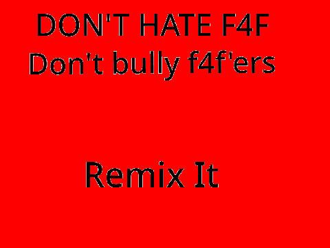 No bullying for f4f'ers 
