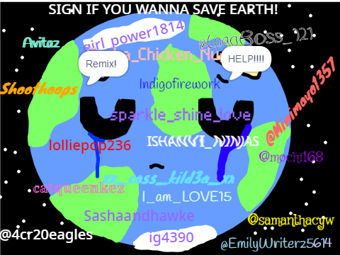 Sign if you wanna save Earth! remix remix remix remix remix remix remix remix remix remix rem… remix