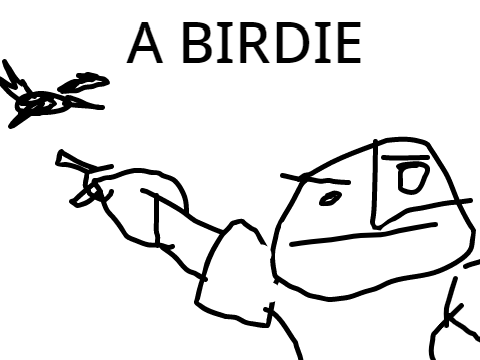 guys look a birdie