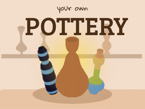 Your own Pottery