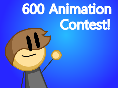(Closed) 600 Animation Contest!