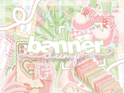 ☘️ ꒱ banner dump ˎˊ-